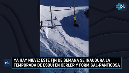 Ya hay nieve: este fin de semana se inaugura la temporada de esquí en Cerler y Formigal-Panticosa