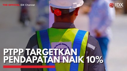 PTPP Targetkan Pendapatan Naik 10%
