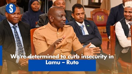 Download Video: We're determined to curb insecurity in Lamu – Ruto