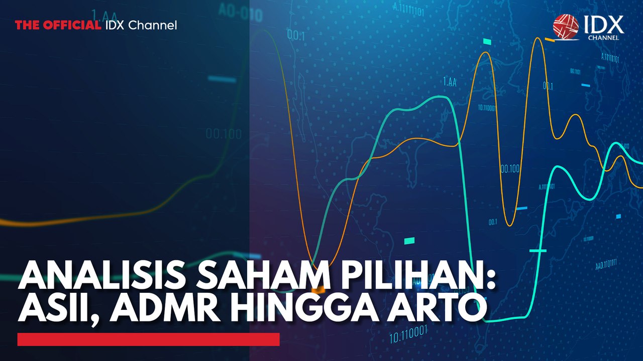 Analisis Saham Pilihan: ASII, ADMR Hingga ARTO"