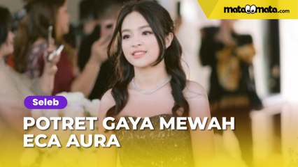 Gaya Mewah Eca Aura, Putri Konglomerat yang Dikabarkan Dekat Anak Ganjar Pranowo