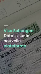 Visa Schengen : Détails sur la nouvelle plateforme