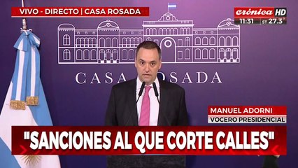 El Gobierno anunció que sancionará a todos aquellos que corten las calles