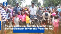 Young golfers in Kiambu benefit from golf equipment donations from the UK