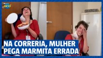 Na correria, mulher pega marmita errada