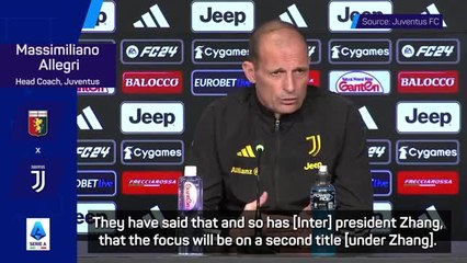 下载视频: Juve building but Inter favourites for Serie A title - Allegri