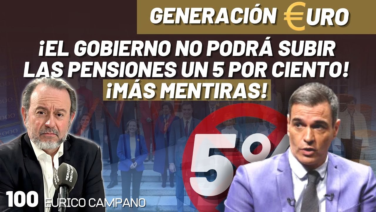 Generación Euro #100: ¡El gobierno no podrá subir las pensiones un 5 por ciento! ¡Más mentiras!