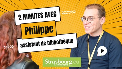 2 minutes avec Philippe, assistant de bibliothèque
