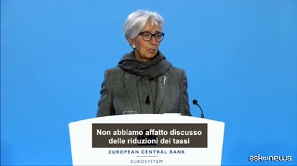 La Bce conferma i tassi, Lagarde: non abbiamo parlato di tagli