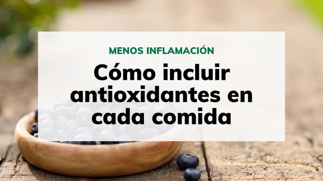 Cómo incluir antioxidantes en cada comida del día