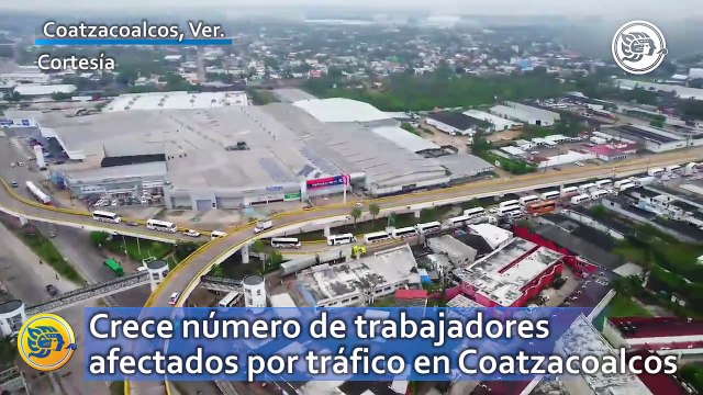 Crece número de trabajadores afectados por tráfico en Coatzacoalcos ¿hasta cuándo?