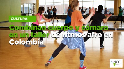 Combinan cuerpo y cámara en un taller de ritmos afro en Colombia