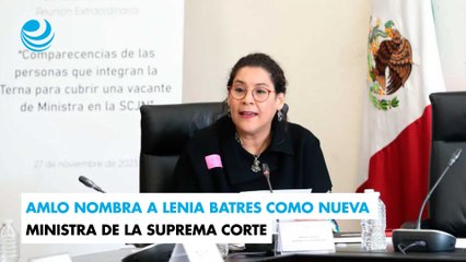 Descargar video: AMLO nombra a Lenia Batres como nueva ministra de la Suprema Corte