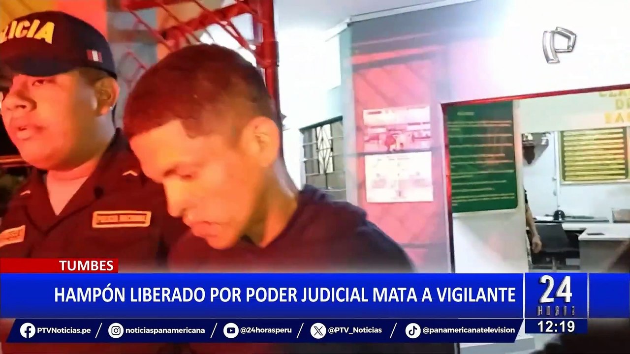 Tumbes: delincuente liberado por el Poder Judicial mata un vigilante
