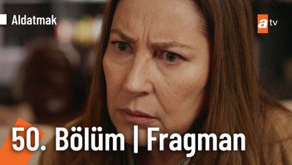 Aldatmak 50. Bölüm Fragmanı | "Can'ın babası Tolga çünkü..."