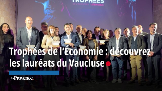 Trophées de l'économie : découvrez les six lauréats du Vaucluse