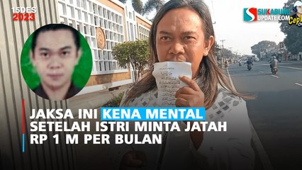 Jaksa ini Kena Mental Setelah Istri Minta Jatah Rp 1 M per Bulan