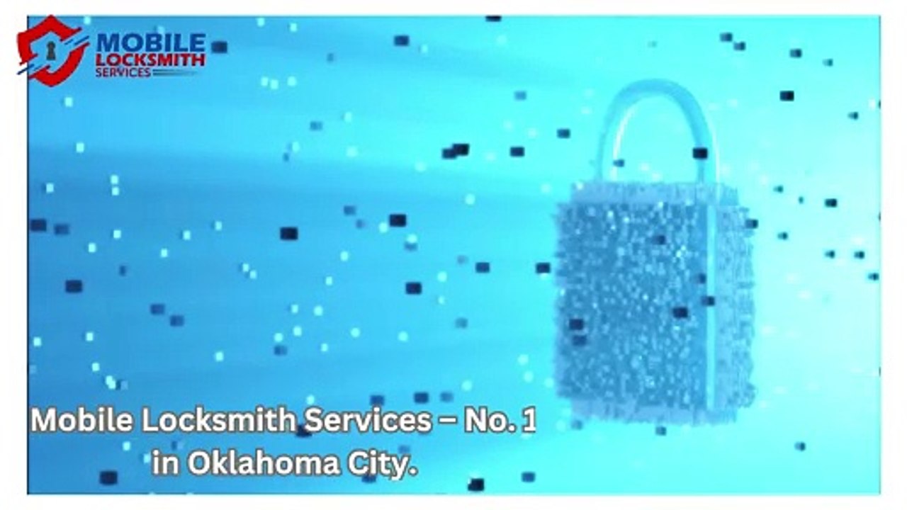 Mobile Locksmith Services-Oklahoma City Locksmith