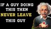 If a Guy Doing This Then Never Leave This Guy // Einstein the Mad Scientist #quotes