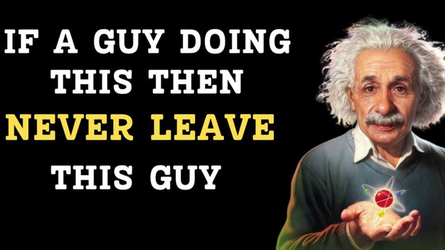 If a Guy Doing This Then Never Leave This Guy // Einstein the Mad Scientist #quotes