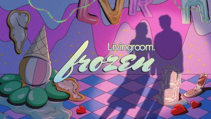 Livingroom. - frozen (Lyric Video)