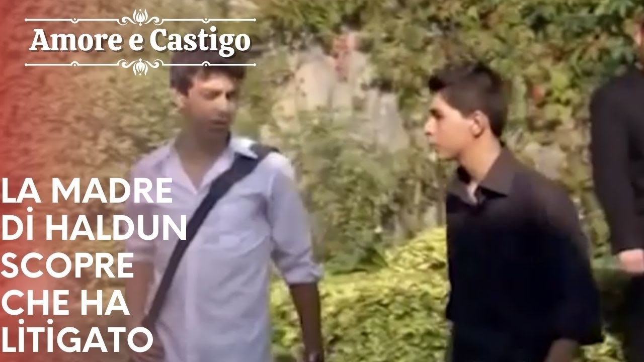 La madre di Haldun scopre che ha litigato | Amore e Castigo - Episodio 25