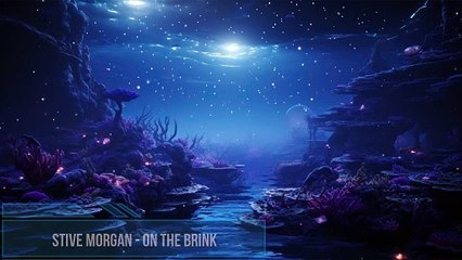 Stive Morgan - On the Brink. Relaxing music