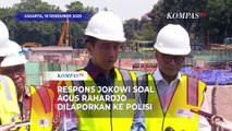 Respons Jokowi Soal Eks Ketua KPK Agus Rahardjo Dilaporkan ke Bareskrim Polri
