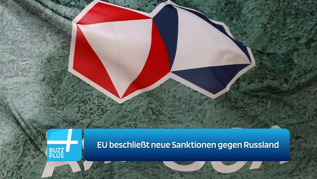EU beschließt neue Sanktionen gegen Russland