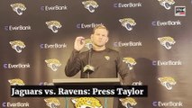 Jaguars vs. Ravens: Press Taylor