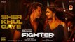 FIGHTER: Sher Khul Gaye (Song) | Hrithik Roshan,Deepika Padukone |Vishal Sheykhar |Kumaar |Bhushan