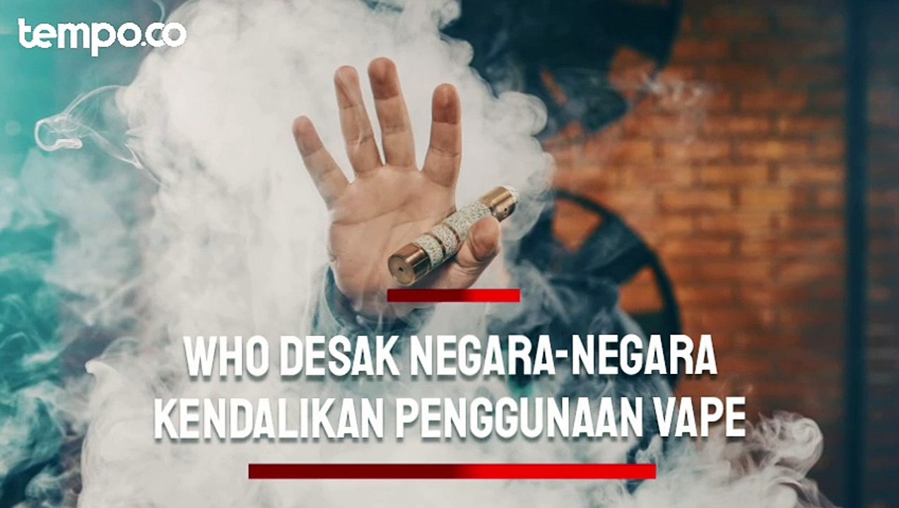 WHO Desak Negara-negara Kendalikan Penggunaan Vape