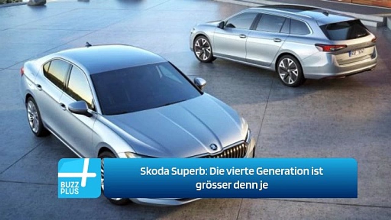 Skoda Superb: Die vierte Generation ist grösser denn je
