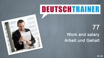 Deutschtrainer – 77 Arbeit und Gehalt