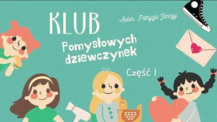 Klub pomysłowych dziewczynek 1 - Patrycja Janczy
