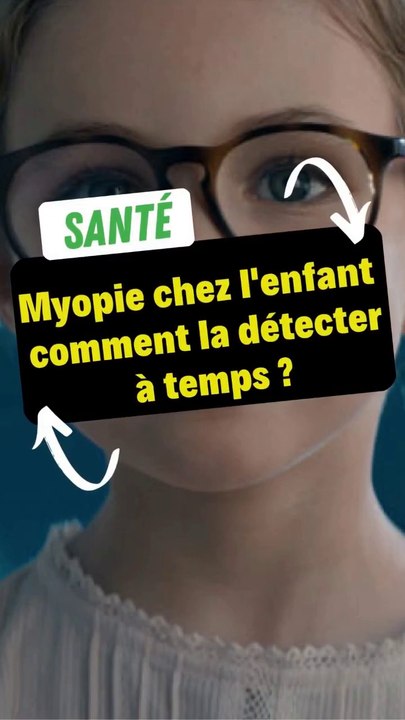 Myopie chez l'enfant : comment la détecter à temps ?