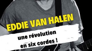 Eddie Van Halen: une révolution en six cordes !