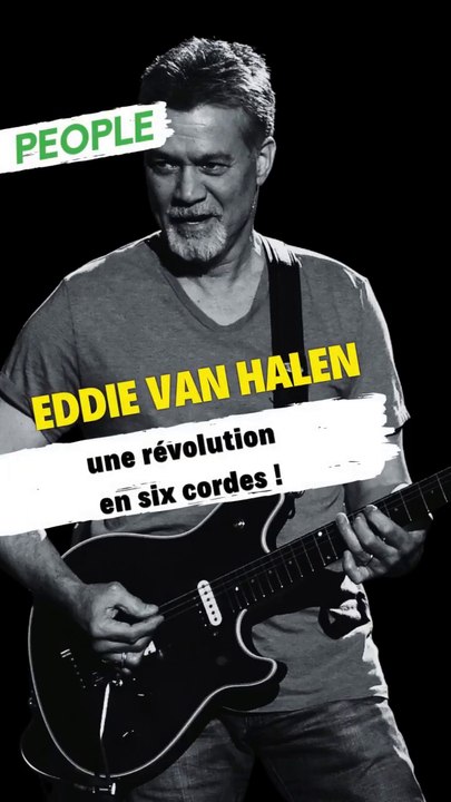 Eddie Van Halen: une révolution en six cordes !