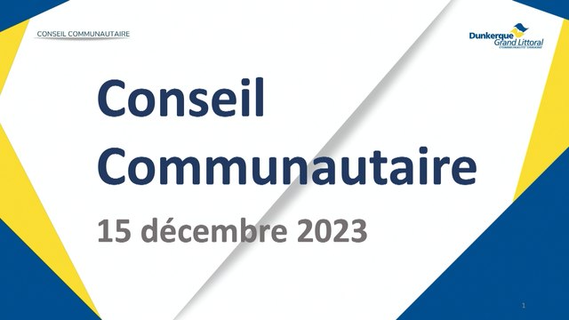 Conseil de la Communauté Urbaine de Dunkerque du Vendredi 15 Décembre 2023 (Replay)