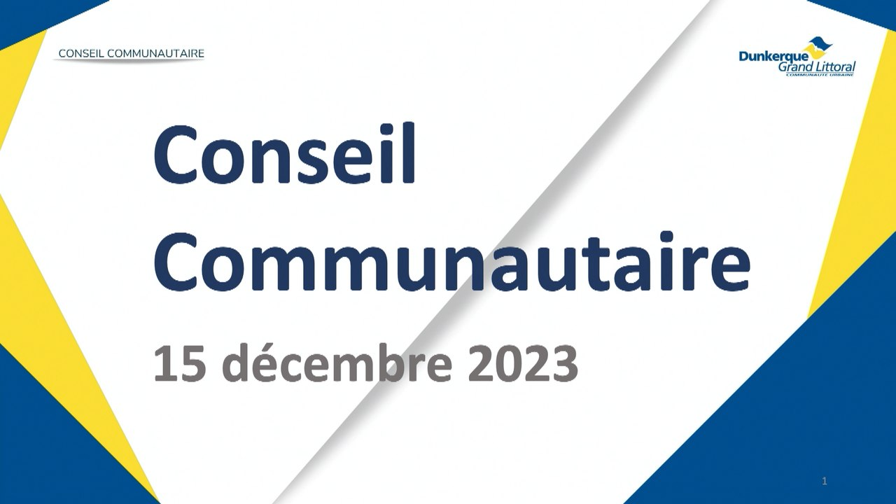 Conseil de la Communauté Urbaine de Dunkerque du Vendredi 15 Décembre 2023 (Replay)
