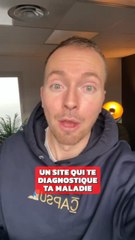 Un site qui te diagnostique ta maladie