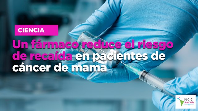 Un fármaco reduce el riesgo de recaída en pacientes de cáncer de mama