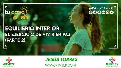 Equilibrio Interior: El Ejercicio de Vivir en Paz (Parte 2)
