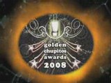 Golden Chupitos Awards 2008 - Ouverture