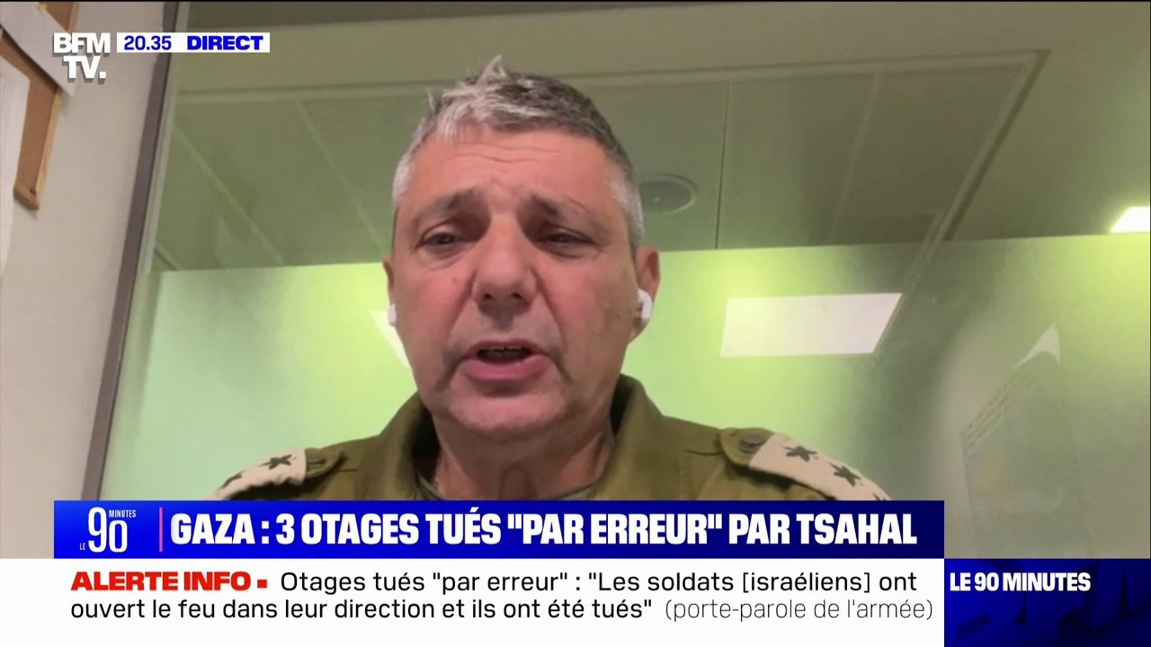 Otages israéliens tués par Tsahal: "Nous en prenons l'entière responsabilité", affirme Olivier Rafowicz (porte-parole de l'armée israélienne)