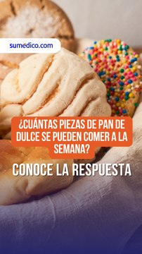 ¿Cuántas piezas de pan de dulce se pueden comer a la semana?