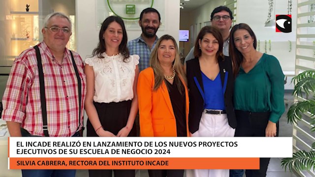 Posadas El INCADE realizó el lanzamiento de los nuevos proyectos ejecutivos de su Escuela de Negocios 2024