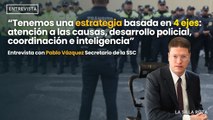 En la CDMX se ha reducido a la mitad los delitos de alto impactos: Pablo Vázquez, Secretario SSC