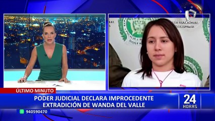 Wanda del Valle: Poder Judicial declara improcedente su extradición