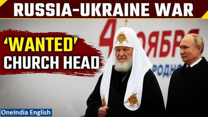 Why has Ukraine put the head of Russia’s Orthodox Church on "WANTED" list? | Oneindia News